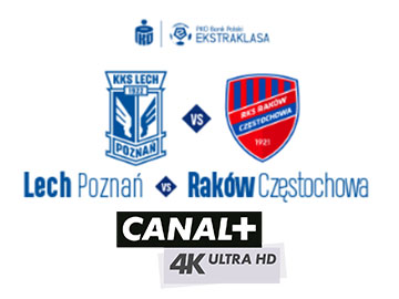 Lech Raków Ekstraklasa canal 4K Ultra hd lechpoznan360px