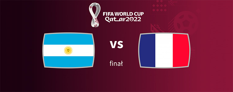 Argentyna - Francja FIFA MŚ 2022 finał Mistrzostwa Świata tvpsport.pl