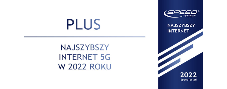 Plus Internet 5G 2022 SpeedTest.pl najszybszy