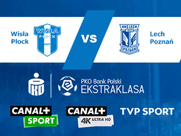 Wisła Płock Lech Poznań canal 4K TVP Sport Ekstraklasa 2023-360px