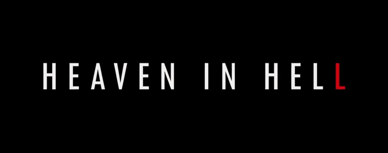 Monolith Films „Heaven in Hell”