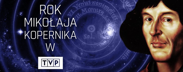 TVP Nauka „Rok Mikołaja Kopernika” „Kopernik 550” Mikołaj Kopernik