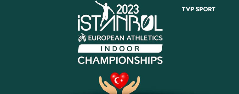 Istanbul HMŚ halowe mistrzostwa świata 2023 TVP Sport 760px