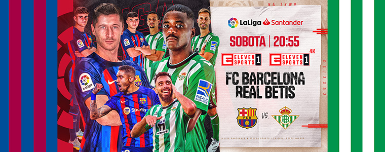 LaLiga Santander FC Barcelona Real Betis Eleven Sports 1 4K Robert Lewandowski Getty Images