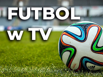 Futbol w TV 31.03.2024