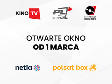 Kanały Grupy Kino Polska w otwartym oknie Polsat Box i Netii