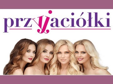 Polsat „Przyjaciółki” Anita Sokołowska, Małgorzata Socha, Joanna Liszowska, Magdalena Stużyńska-Brauer