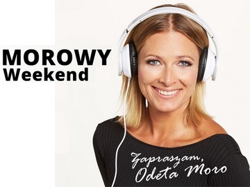 Radio Złote Przeboje „Morowy weekend” Odeta Moro