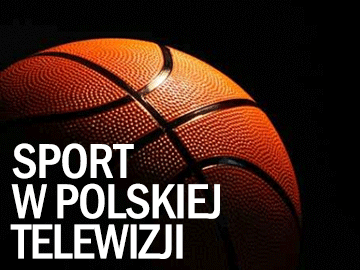 Sport w polskiej TV koszykówka