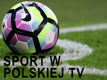 Sport w polskiej TV 14.05.2022