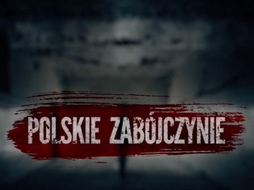„Polskie zabójczynie” - podcast od CI Polsat