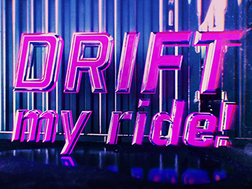Drift My Ride