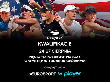 US Open: kwalifikacje w Eurosporcie w Playerze