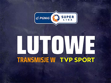 Lutowe transmisje TVP Sport PGNiG Superliga 360px