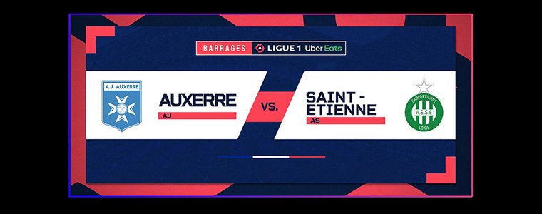 Auxerre Saint-Étienne Ligue 1 baraże Canal+